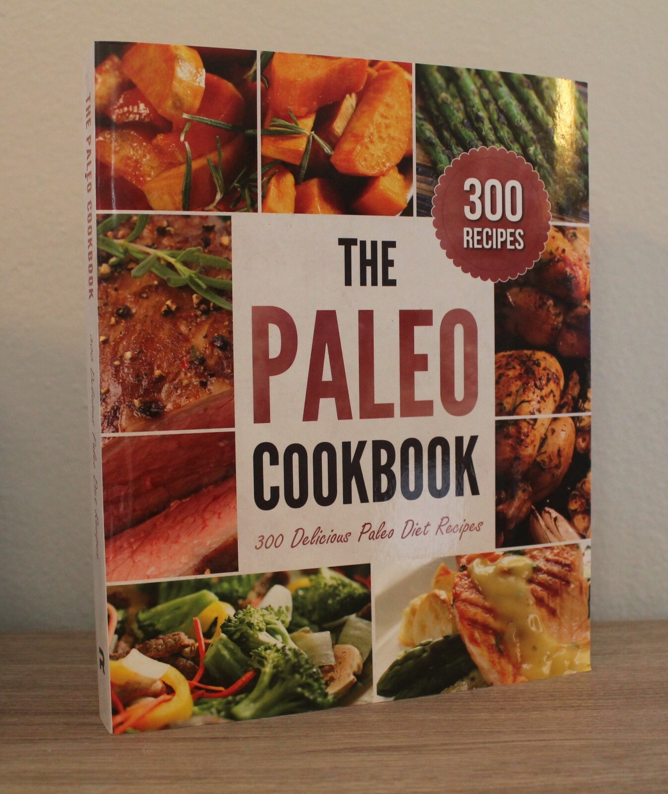 The Paleo Cookbook : 300 Delicious Paleo Diet Recipes
