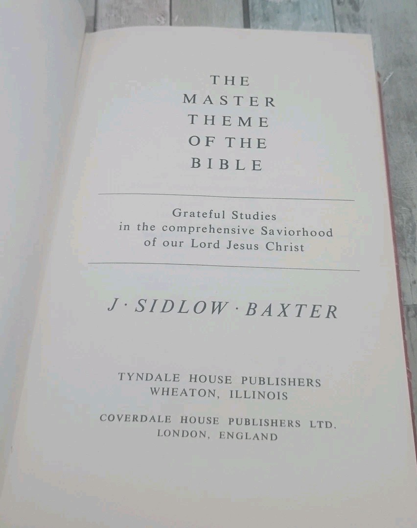 The Master Theme Of The Bible J. Sidlow Baxter 1st Edition November 1973 HCDJ