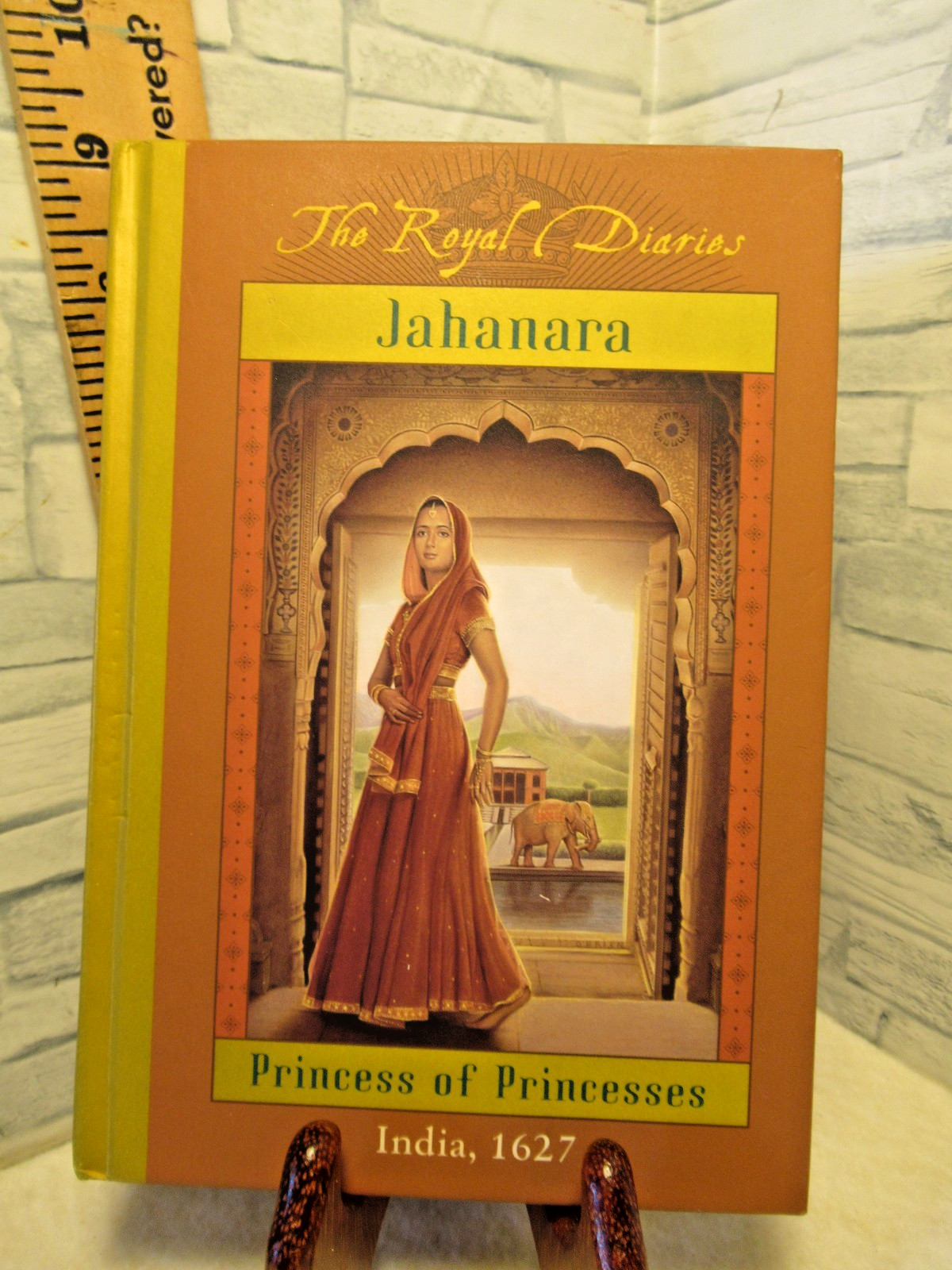 The Royal Diaries/ Jahanara / Princess of Princesses/ India, 1627
