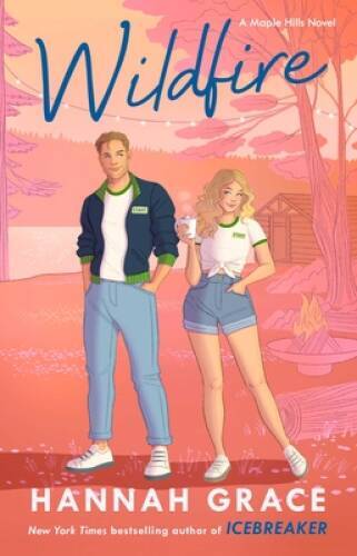 Wildfire: A Novel (The Maple Hills Series) – Paperback By Grace, Hannah – GOOD