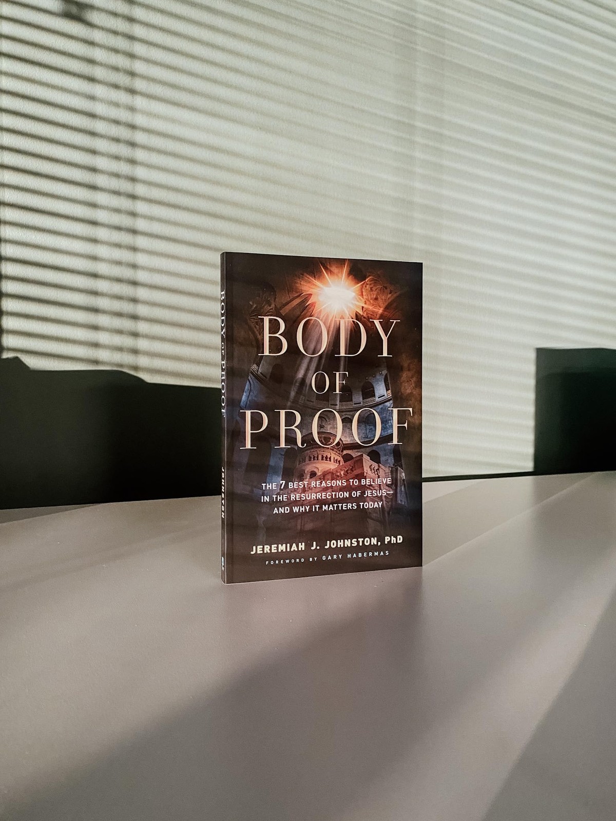 Body of Proof 7 Evidence-Based Reasons to Believe in Jesus Resurrection