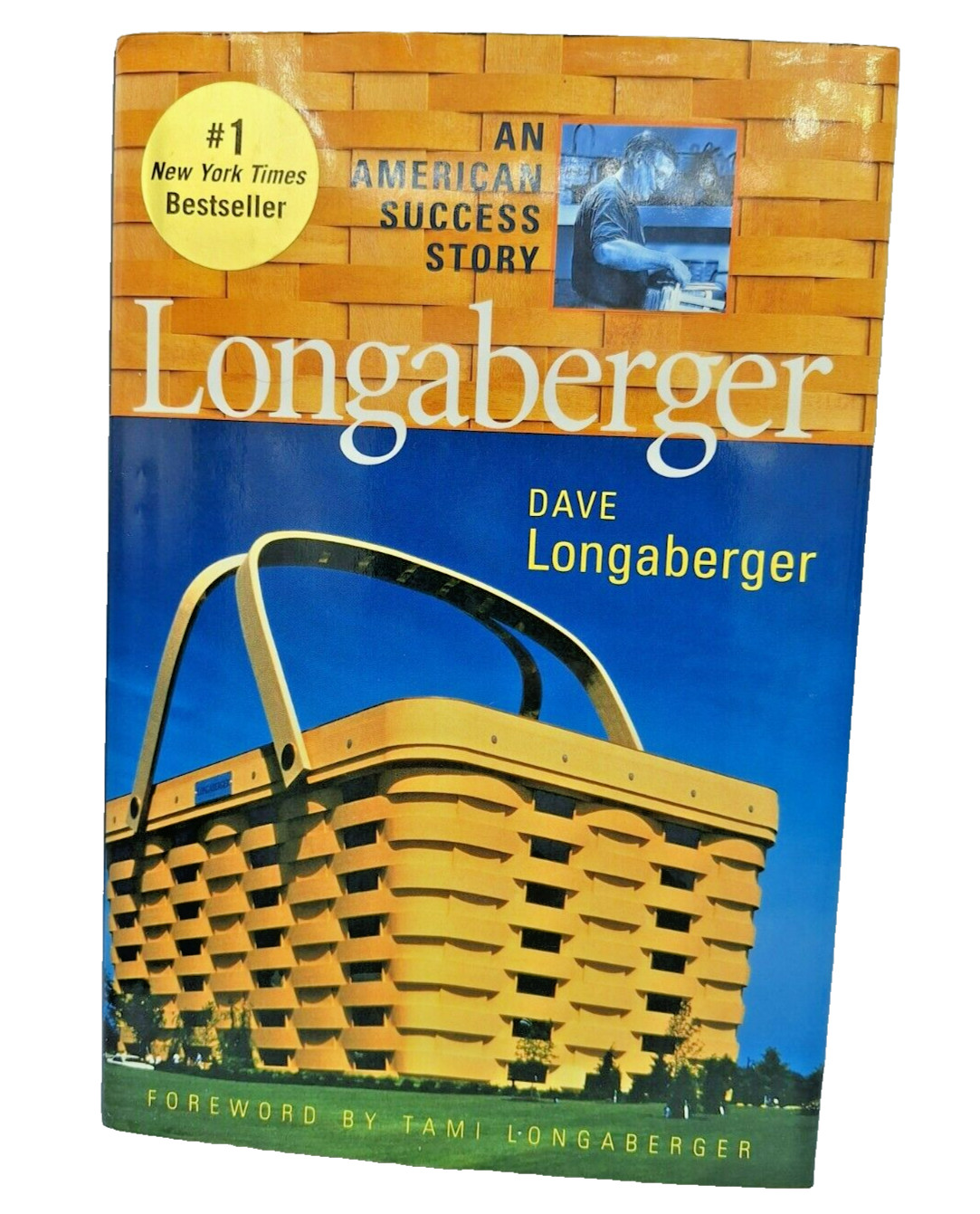LONGABERGER: AN AMERICAN SUCCESS STORY 1st ed Hardcover 2001
