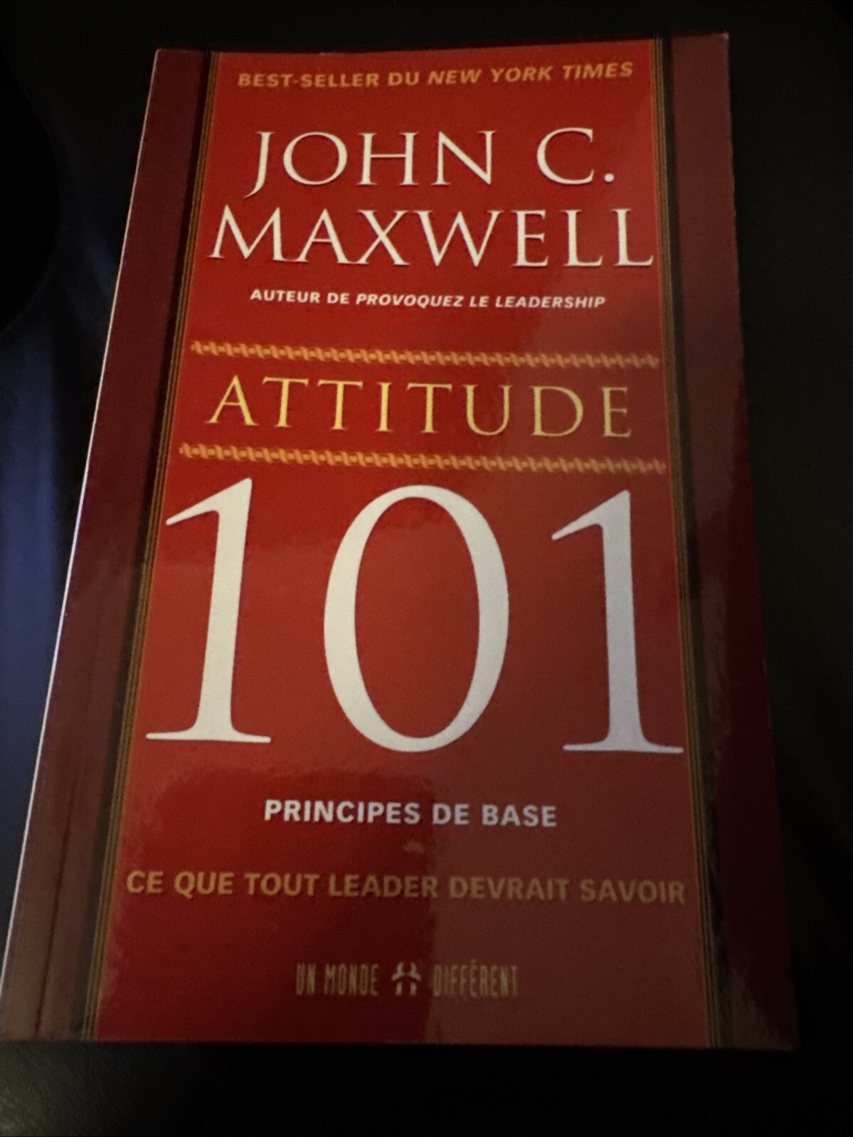 Attitude 101 (French Edition) – Paperback By John-C Maxwell – ACCEPTABLE