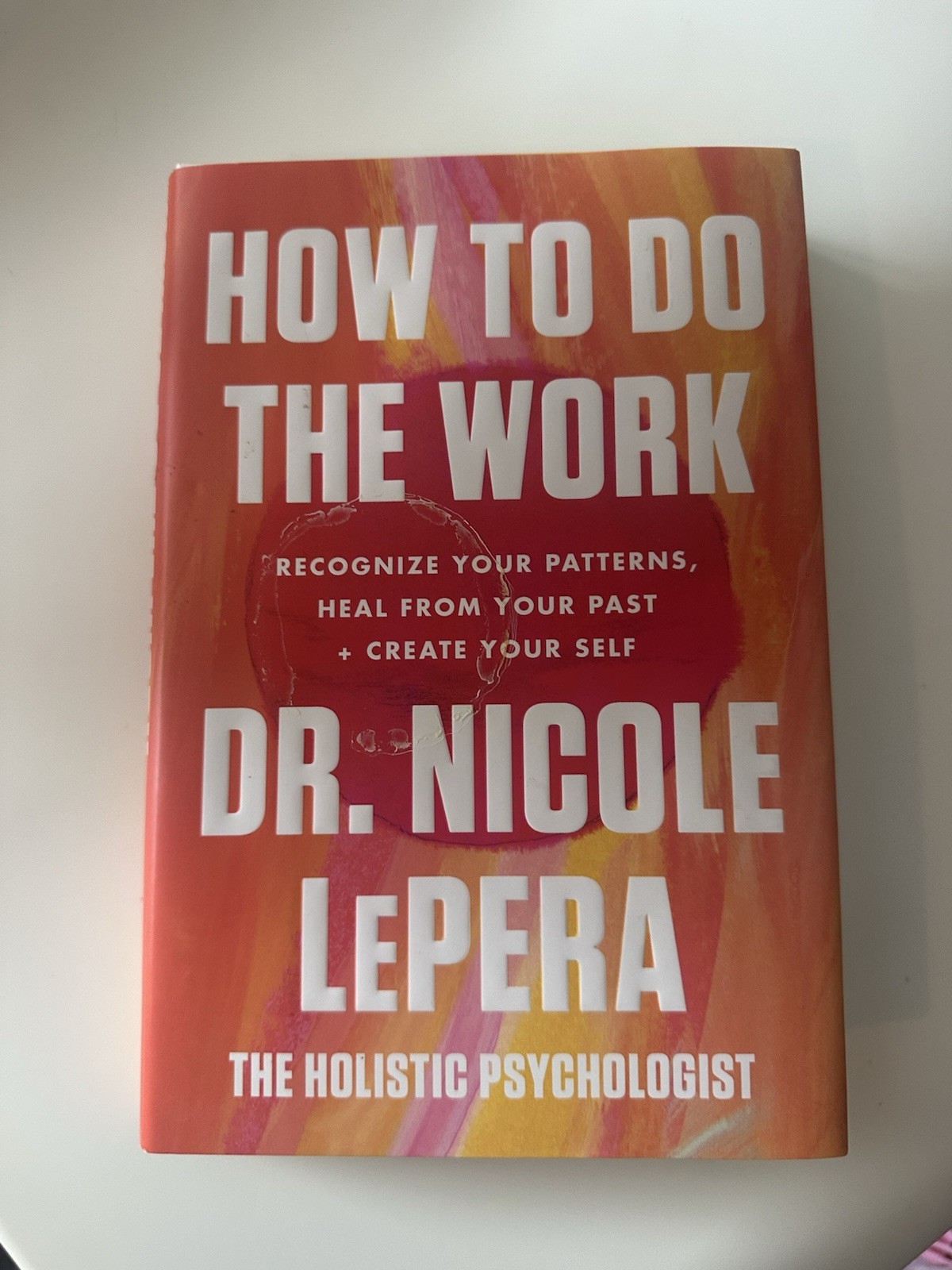 Dr. Nicole LePera, „How To Do The Work“ + „How To Meet Your Self“ Brand New