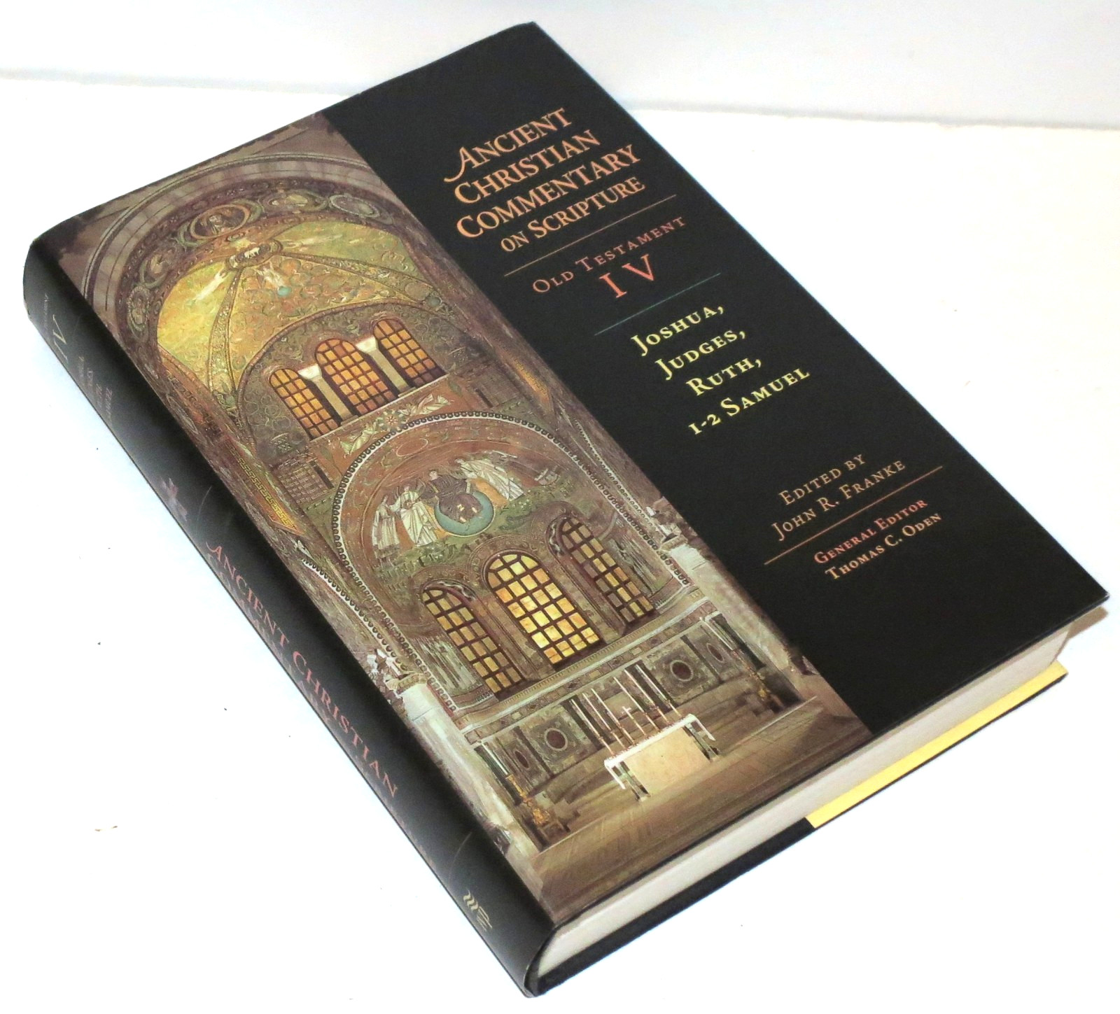 ANCIENT CHRISTIAN COMMENTARY on Scripture 2005 OT IV HB/DJ Joshua, Judges, Ruth
