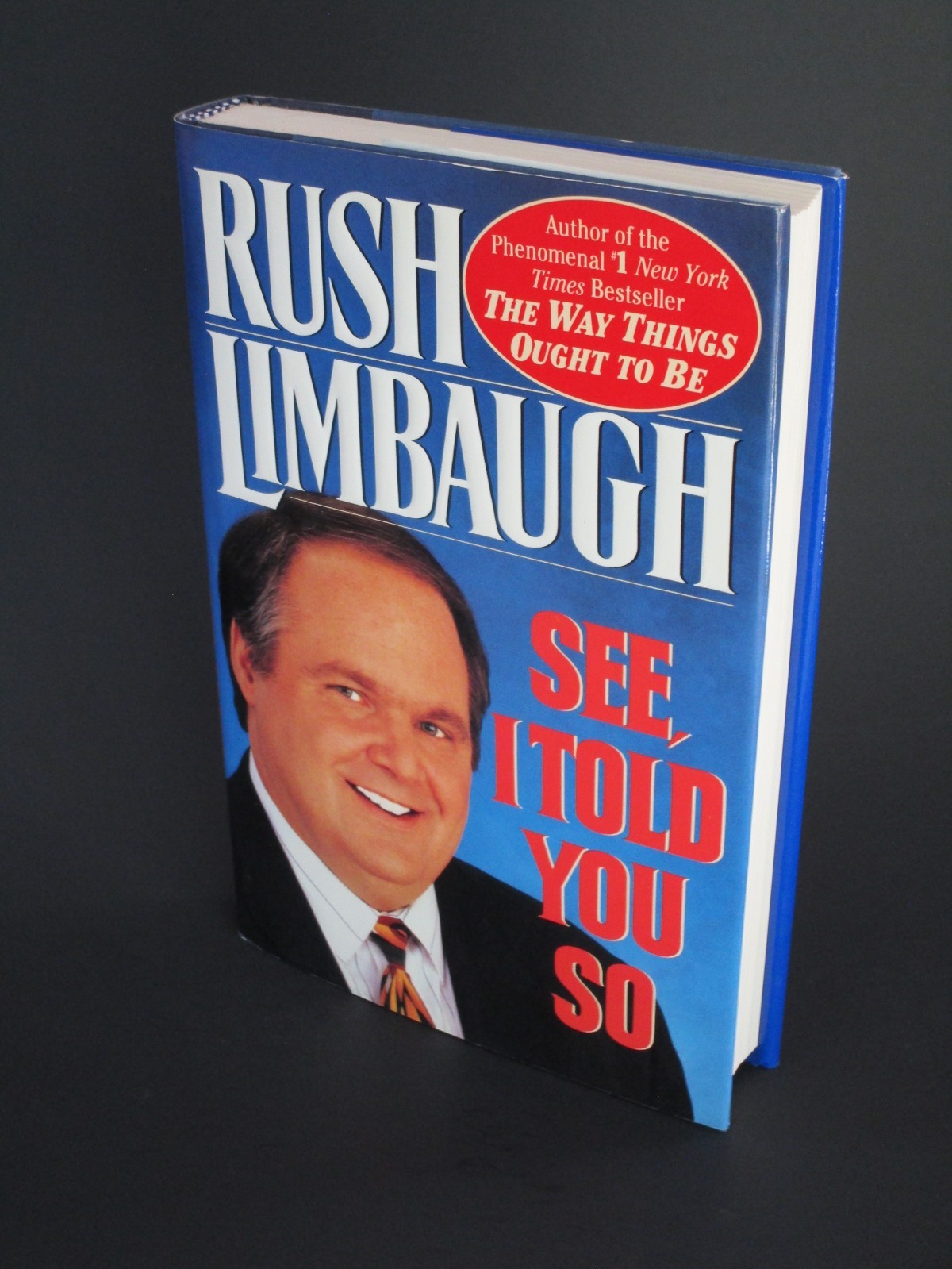 See, I Told You So by Rush Limbaugh. Signed 1st/1st. 1993 Pocket Books. HCDJ.