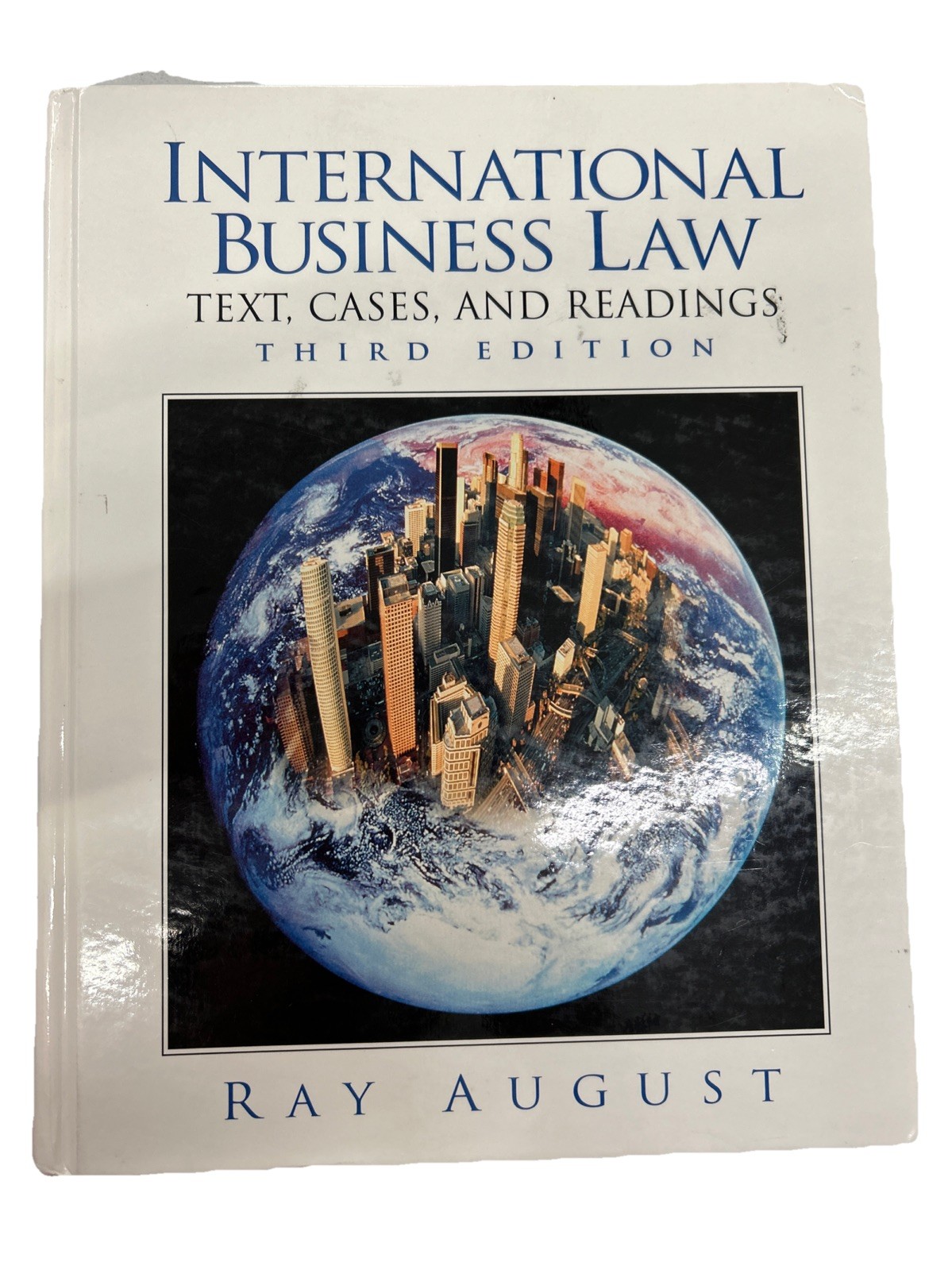 International Business Law : Text, Cases and Readings by Ray August (1999,…