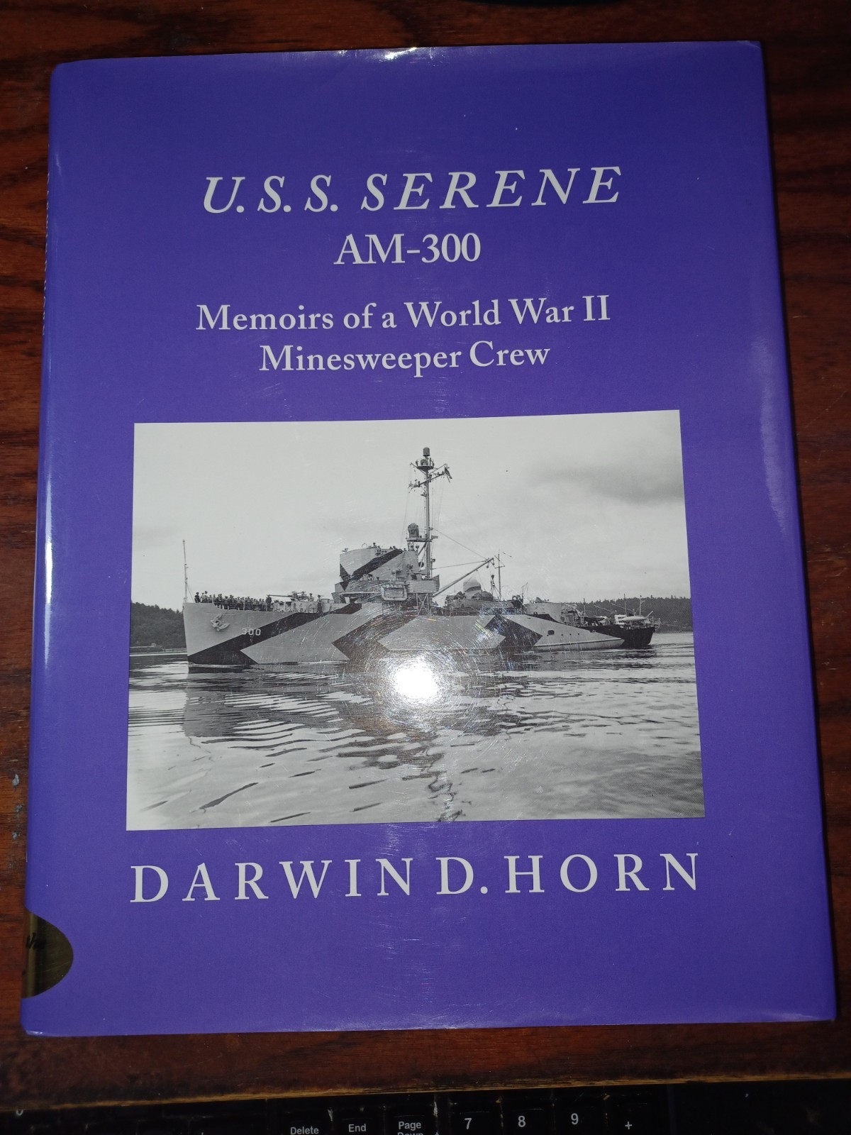 SIGNED WW II MEMOIR / Pacific Minesweeper U.S.S. Serene (AM-300) / IL FOLIO HBDJ