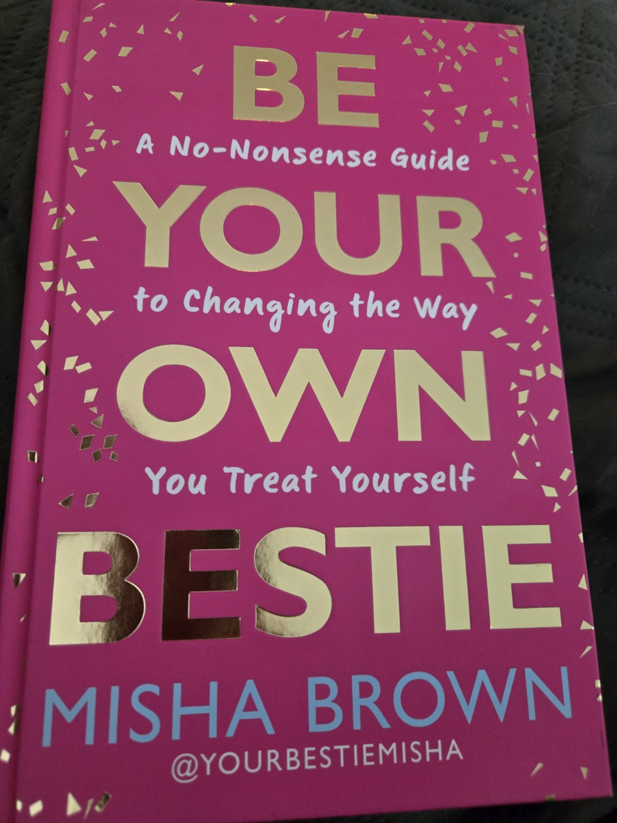 Be Your Own Bestie by Misha Brown 2026 HB FREE SHIPPING