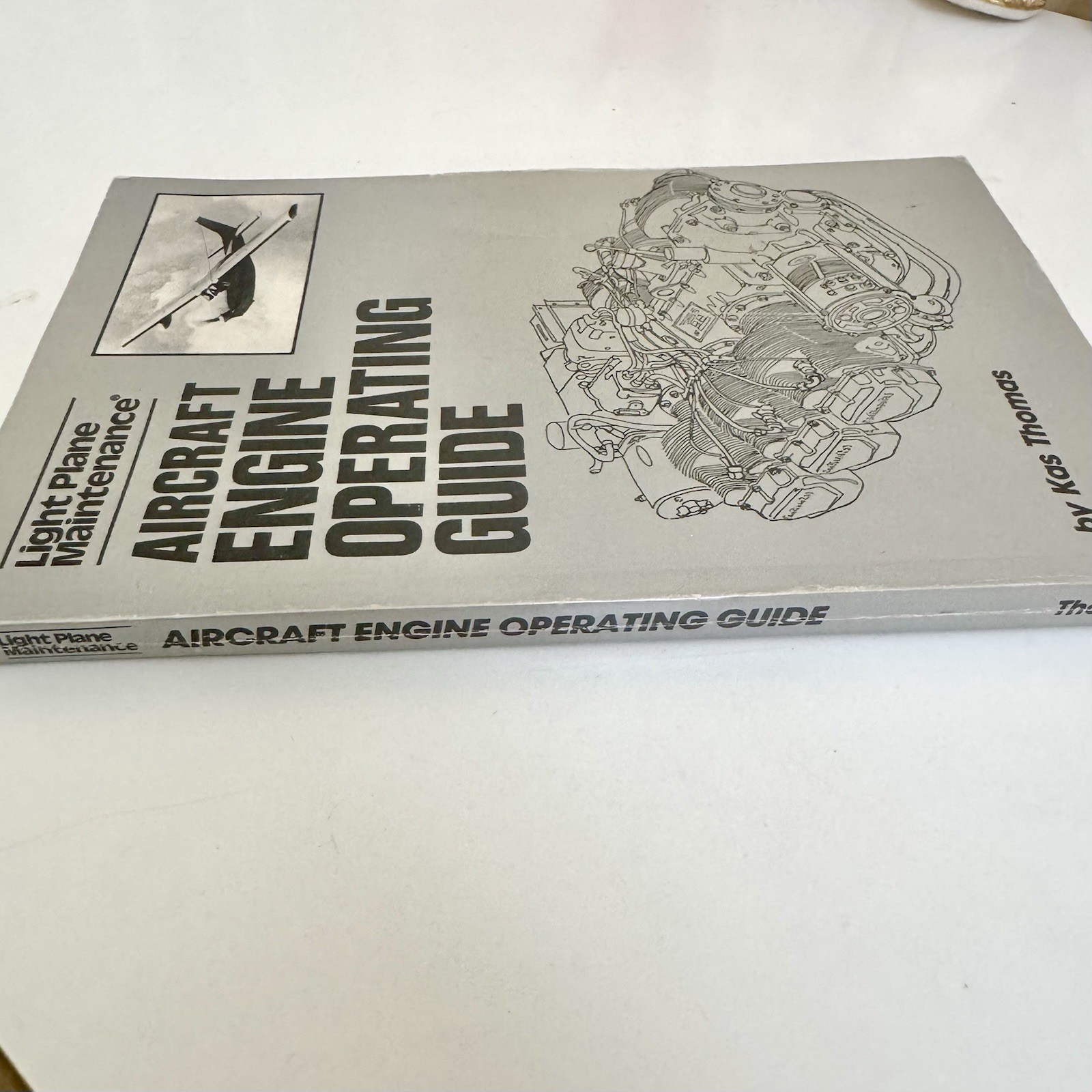 Light Plane Maintenance Aircraft Engine Operating Guide Kas Thomas 1985 MANUAL