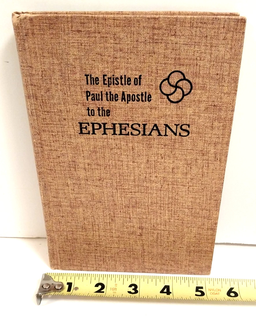 The Epistle of Paul the Apostle to the Ephesians by Oliver B Greene 1963/1970