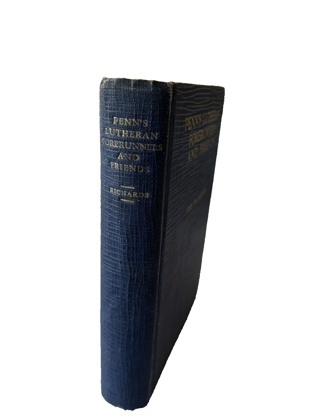 John Wm. Richards, Penn’s Lutheran Forerunners and Friends, hardcover
