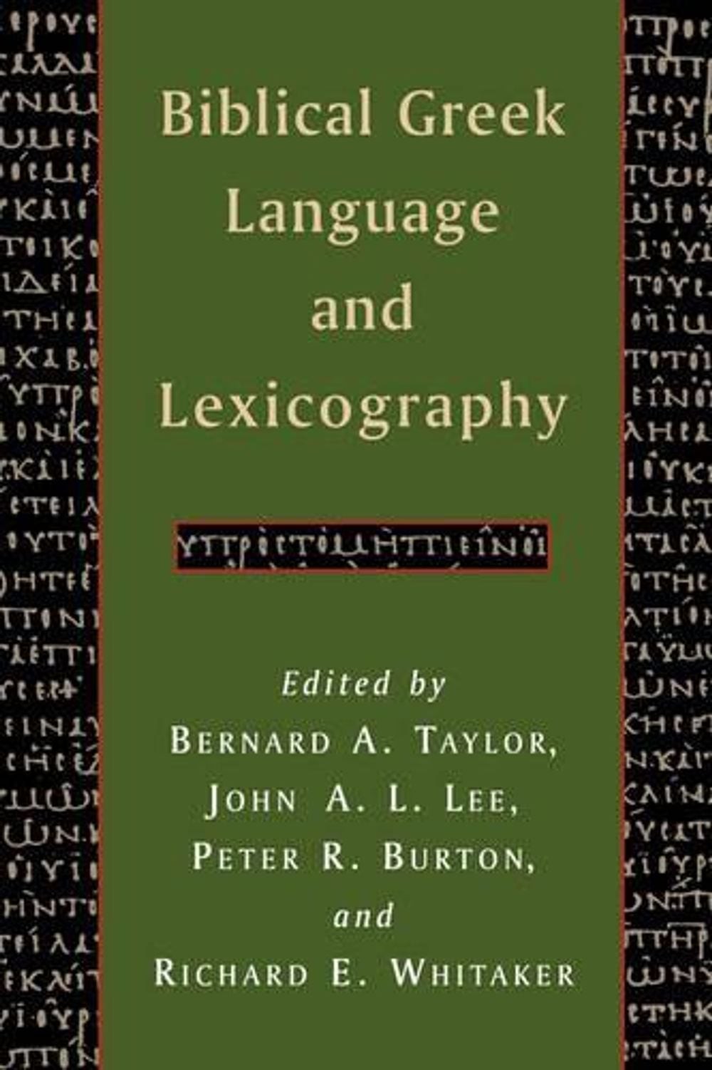 Biblical Greek Language and Lexicography: Essays in Honor of Frederick W. Danker