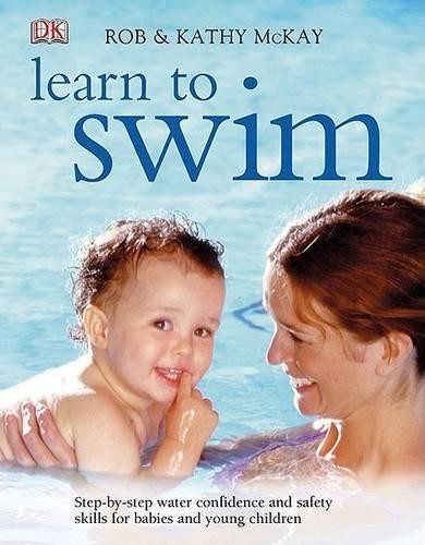 Learn To Swim: Step-By-Step Water Conf…, McKay, Kathy