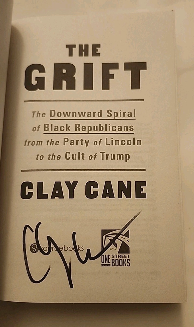 Signed – The Grift: The Downward Spiral of Black Republicans by Clay Cane