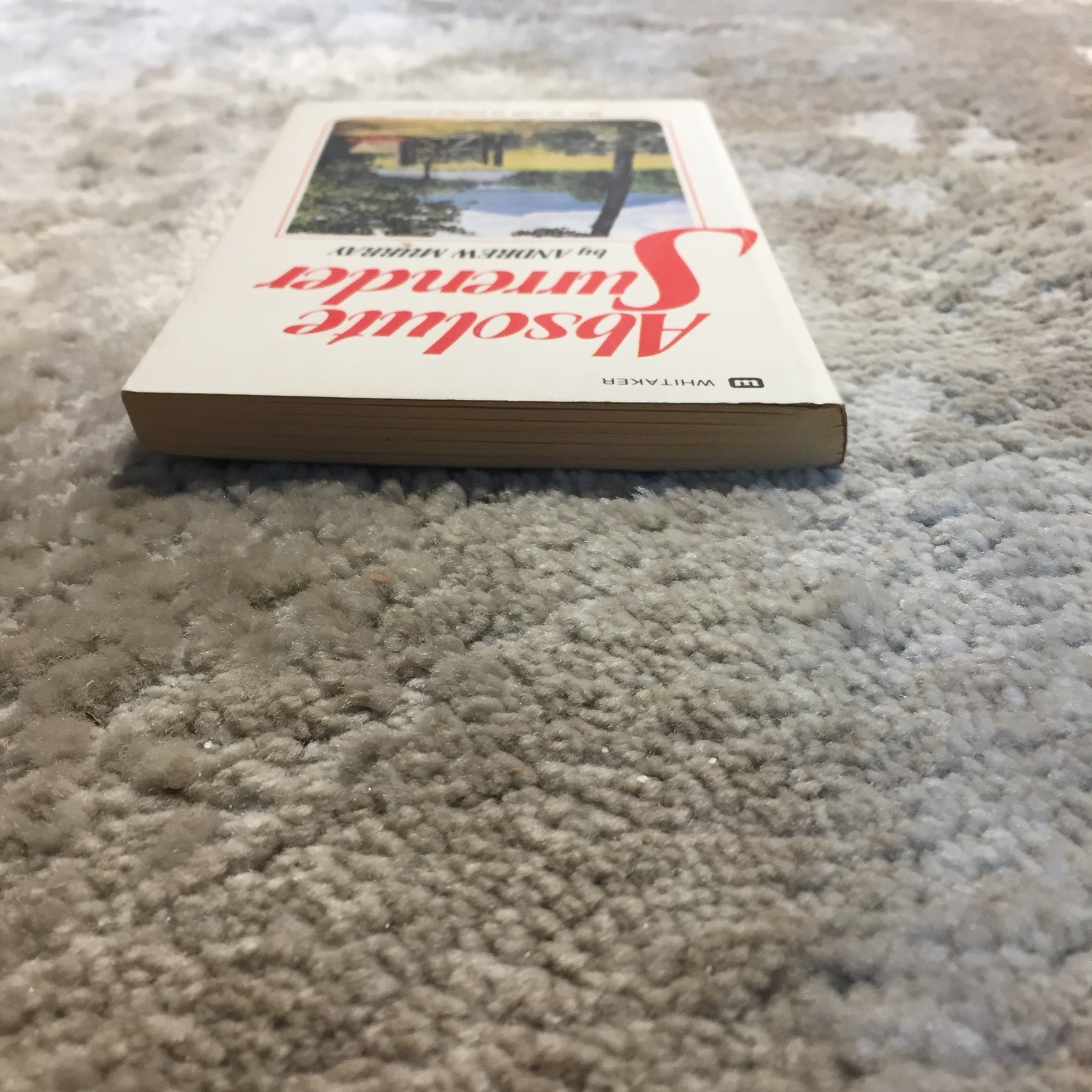 Absolute Surrender Andrew Murray 1982 Whitaker House Life In The Spirit Book
