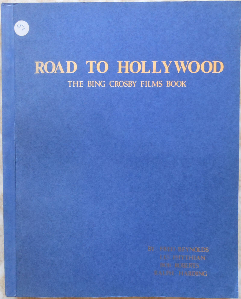 „Road to Hollywood“ – BING CROSBY FILMS BOOK`- 1971 First Edition – Softbound