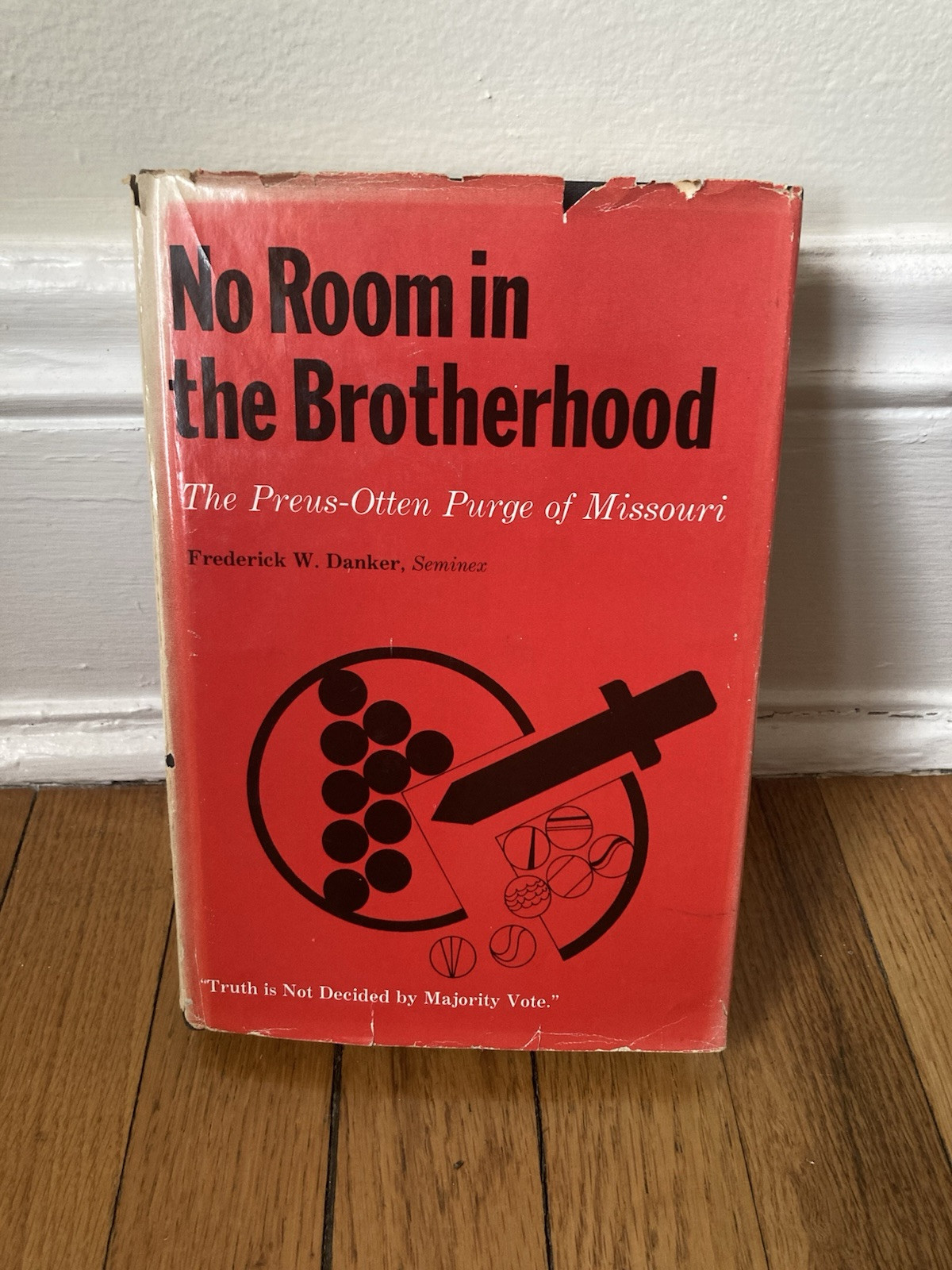 No Room In The Brotherhood: Frederick W. Danker