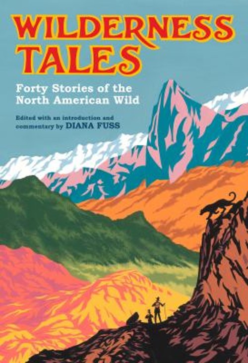 Wilderness Tales : Forty Stories of the North American Wild Hardc
