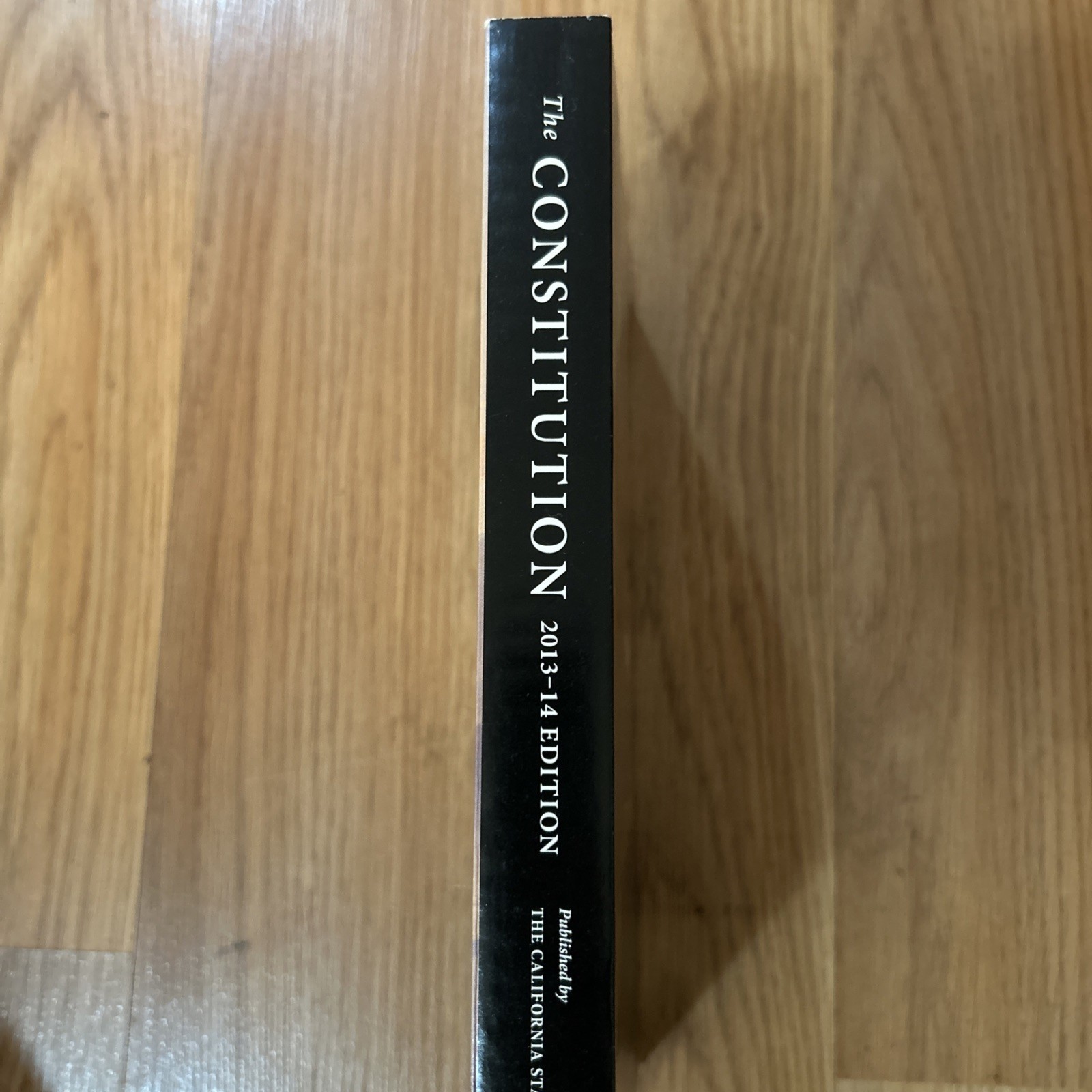 The Constitutions of California and United States with Related Documents