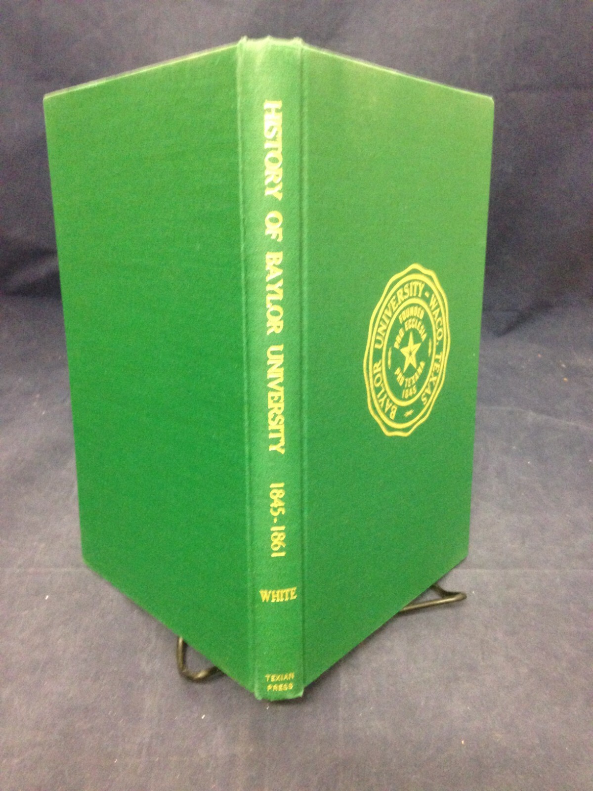 History of Baylor University 1845-1861 by Michael A White (1968) VG HB 211117