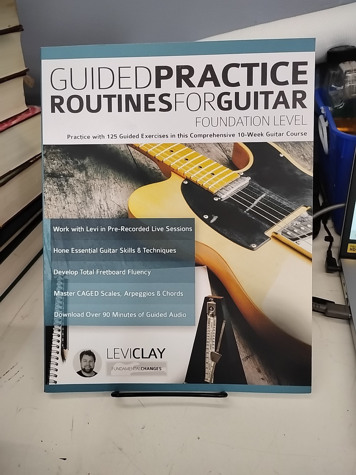 Guided Practice Routines for Guitar – Foundation Level : Practice with 125…