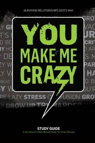 You Make Me Crazy Small Group Study Guide – Paperback By Rick Warren – GOOD