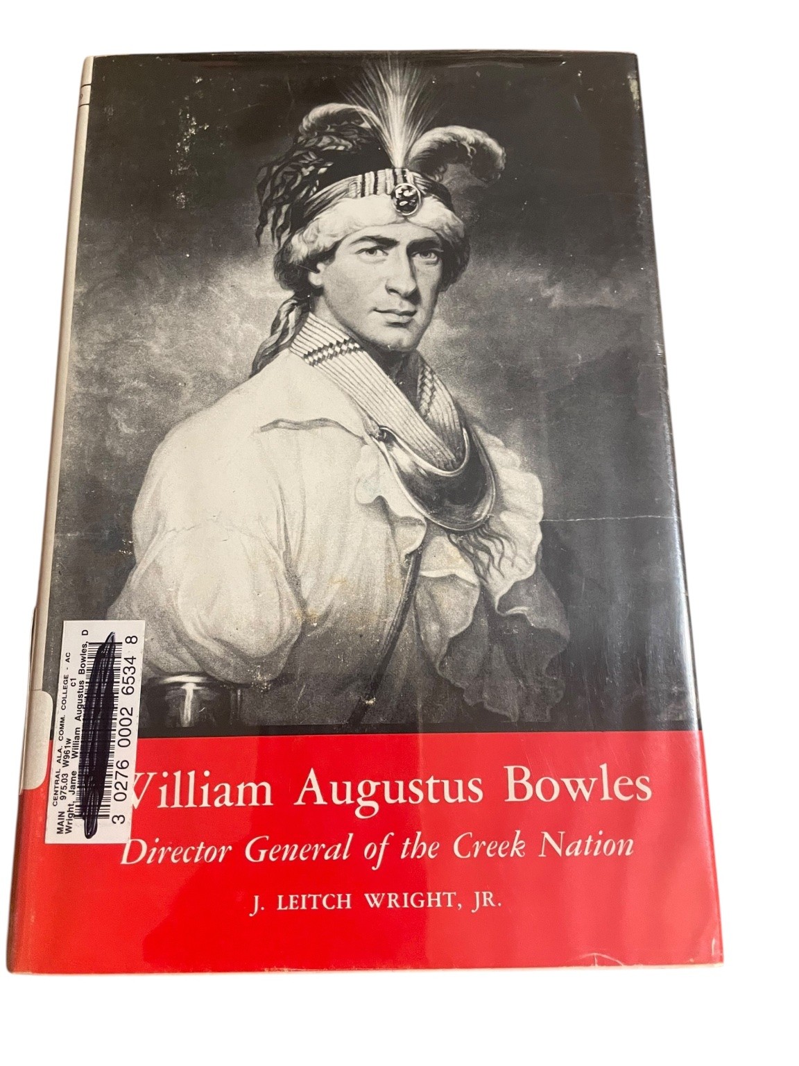 William Augustus Bowles J. Leitch Wright Jr. 1967 First Edition History UGA