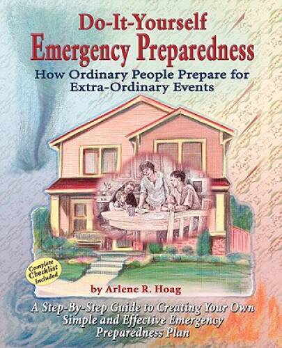 Do-It-Yourself Emergency Preparedness – Paperback By Hoag, Arlene R – GOOD