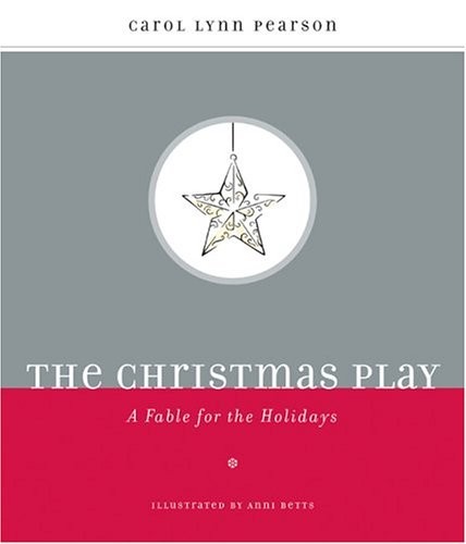 The Christmas Play: A Fable for the Holidays – Hardcover – GOOD