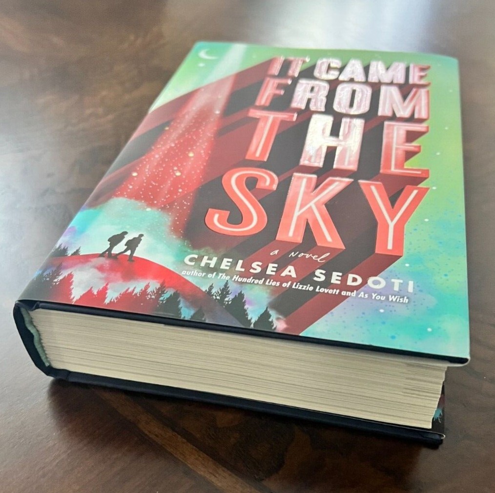 „It Came From The Sky“ By Chelsea Sedoti, Hardcover, Brand New, 504 pages.