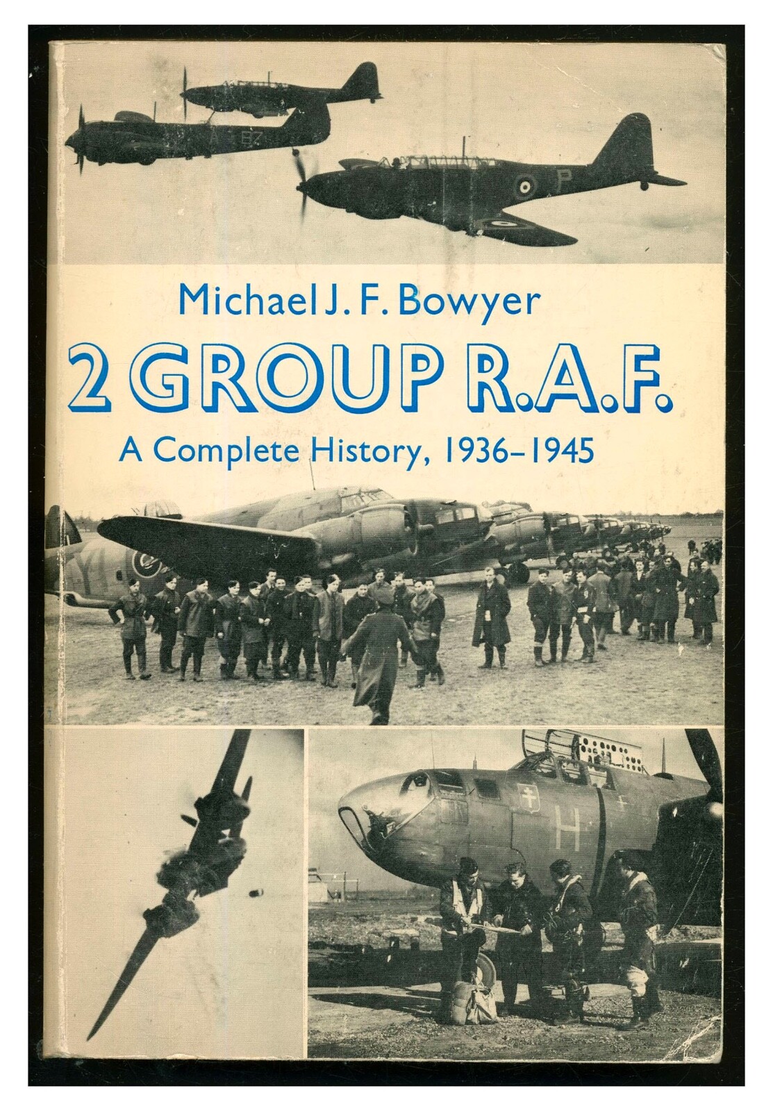 2 Group R.A.F.: A Complete History by Bowyer PB Bomber Command WW2 AVN