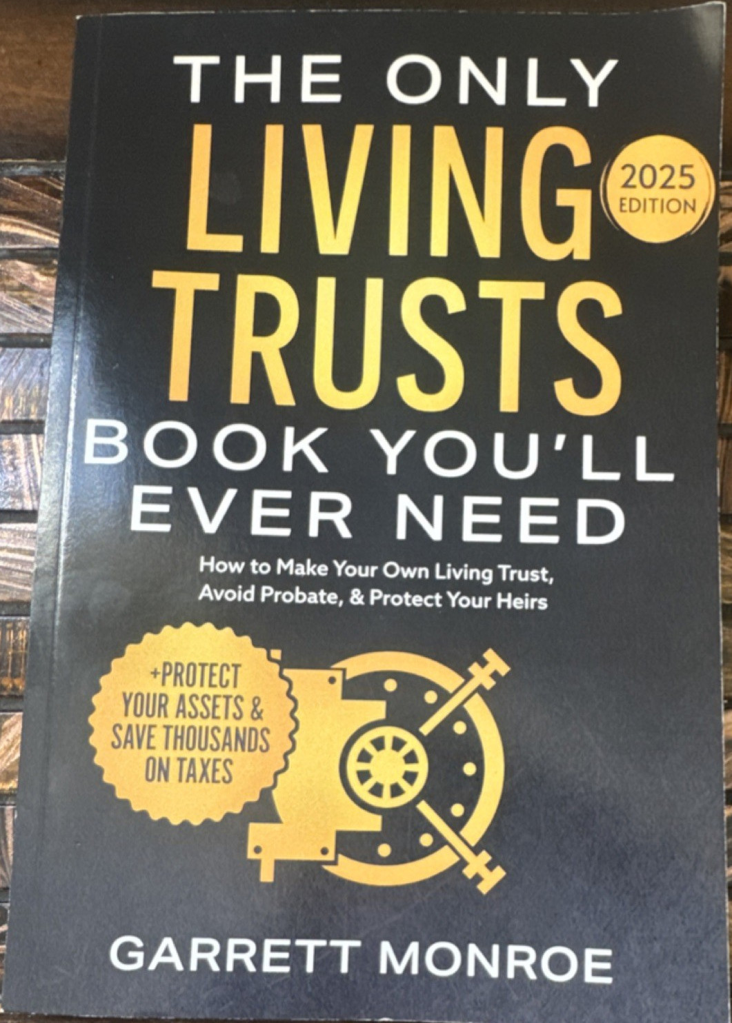 The Only Living Trusts Book You’ll Ever Need 2025 Edition PB Garrett Monroe