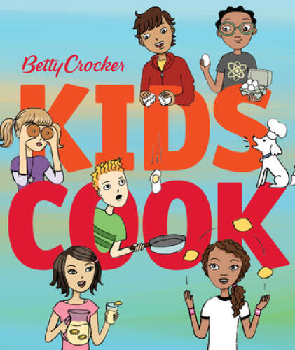 Betty Crocker Kids Cook! – Spiral-bound By Betty Crocker – GOOD