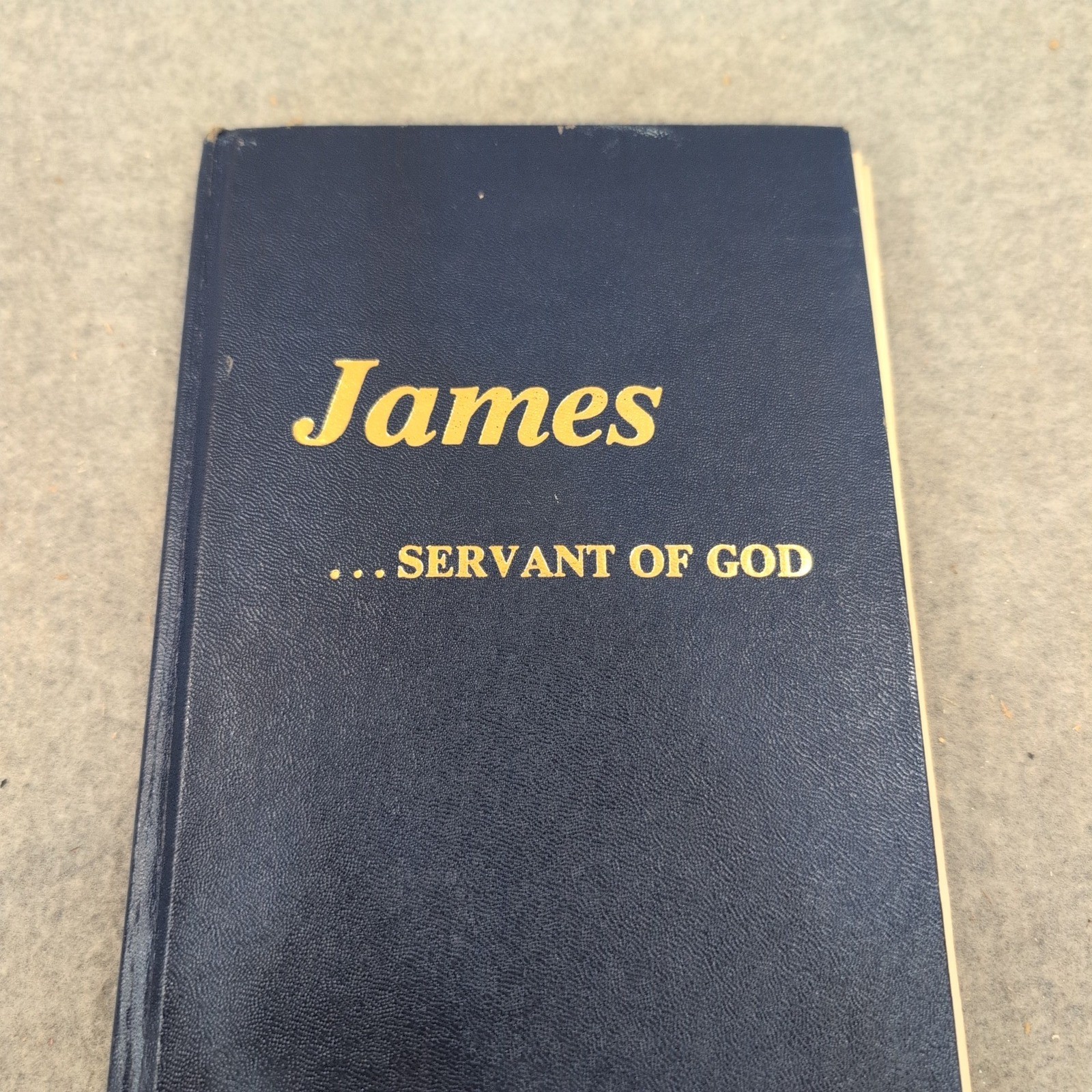 James… Servant of God Dr Oliver B Greene 1985 First Printing Hardcover Book