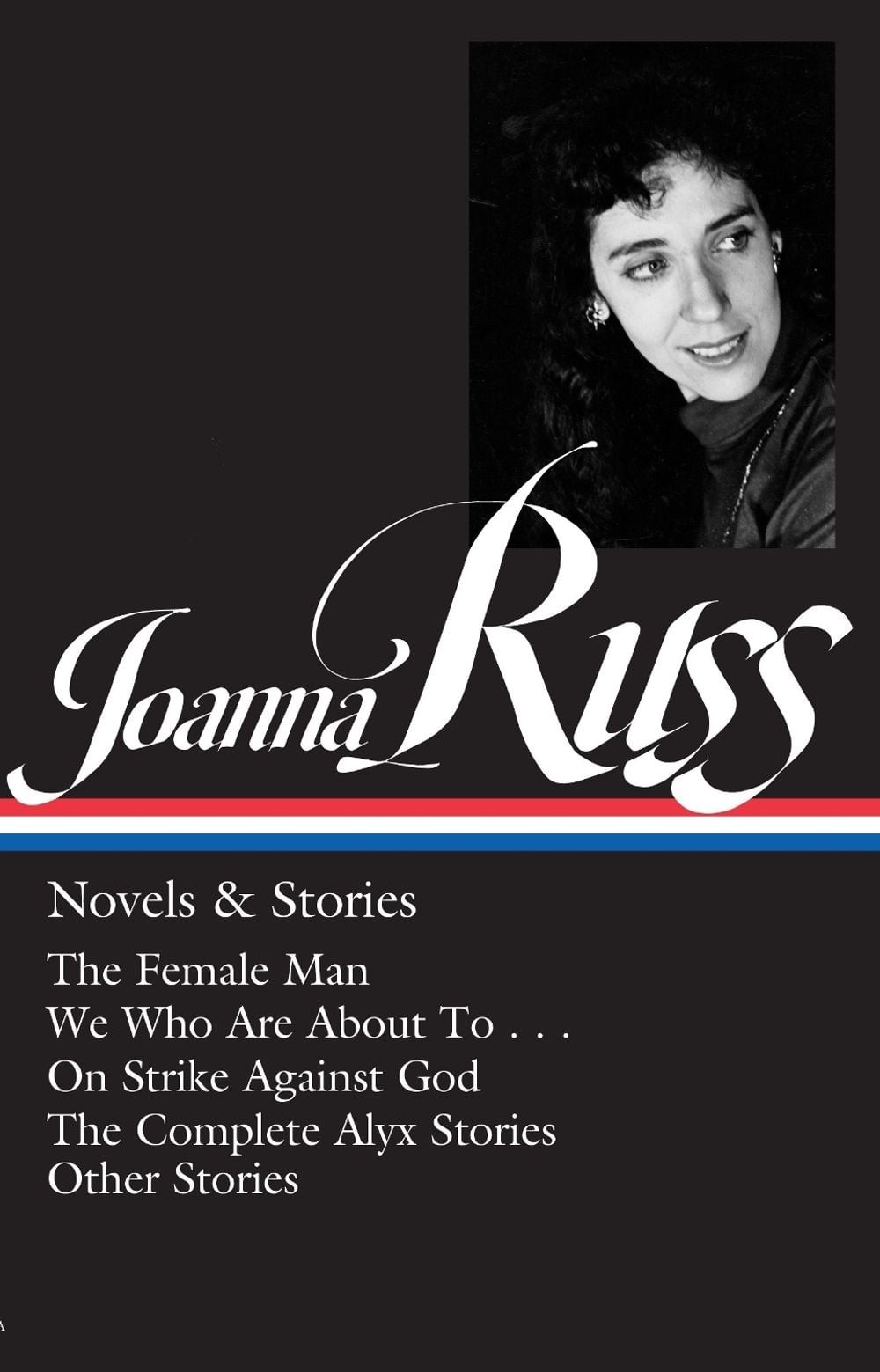 Joanna Russ: Novels & Stories (LOA #373): The Female Man / We Who Are About To .