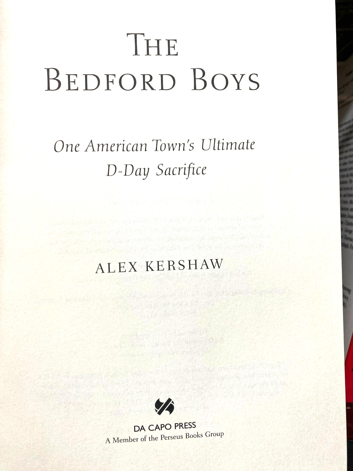 RARE! Bedford Boys: One American Town’s Ultimate D-Day Sacrifice by Alex Kershaw