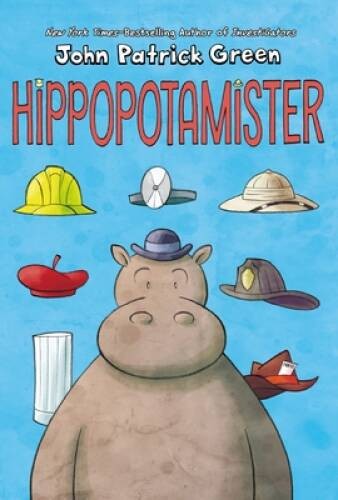 Hippopotamister – Hardcover By Green, John Patrick – VERY GOOD