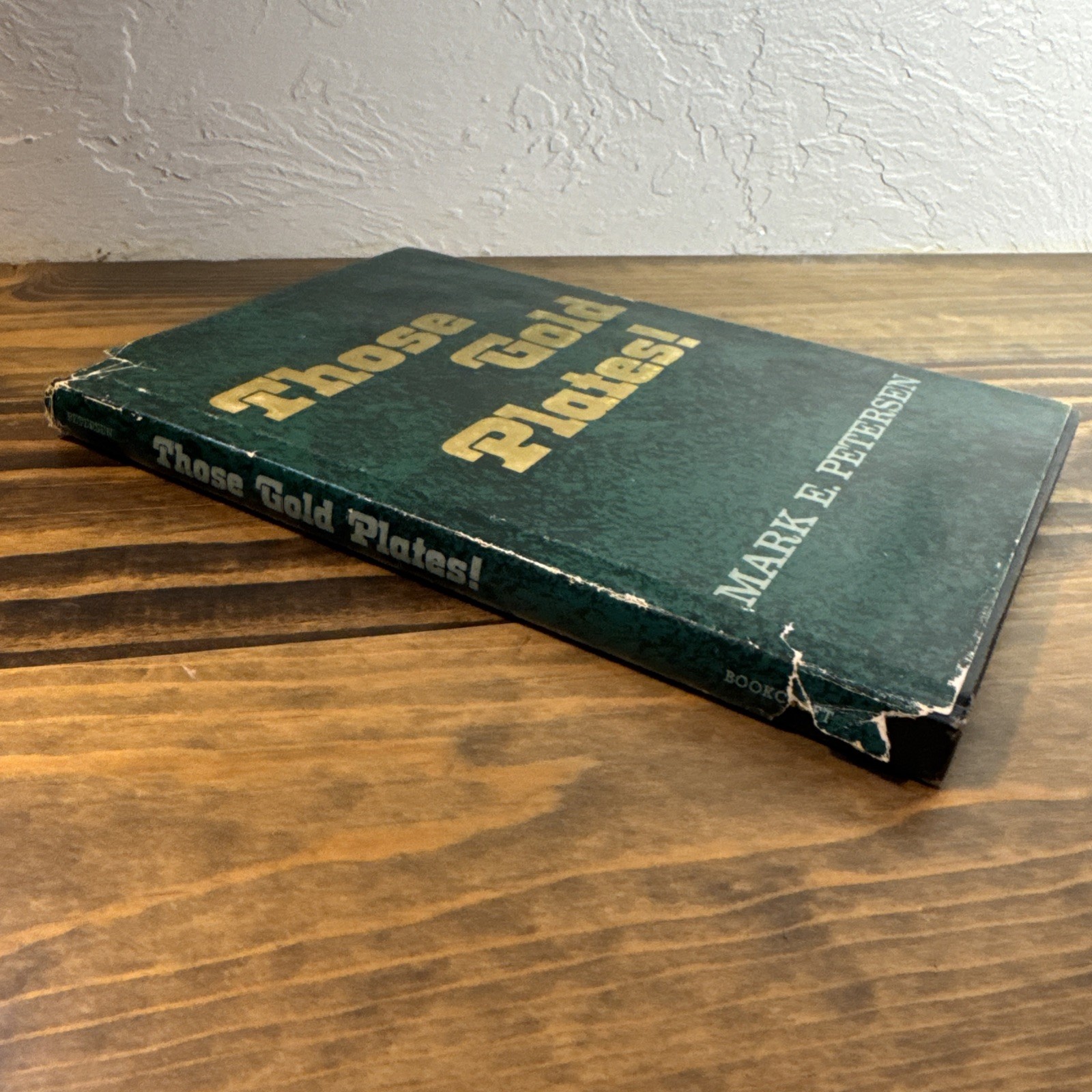 THOSE GOLD PLATES! By Mark E Petersen – Hardcover *Good Condition*