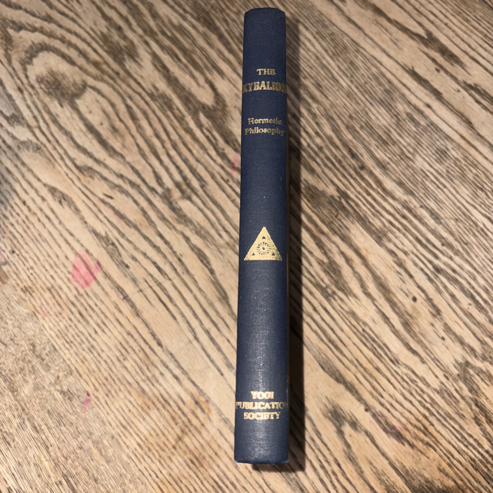 The Kybalion Hermetic Philosophy By Three Initiates Yogi Publication Society HC