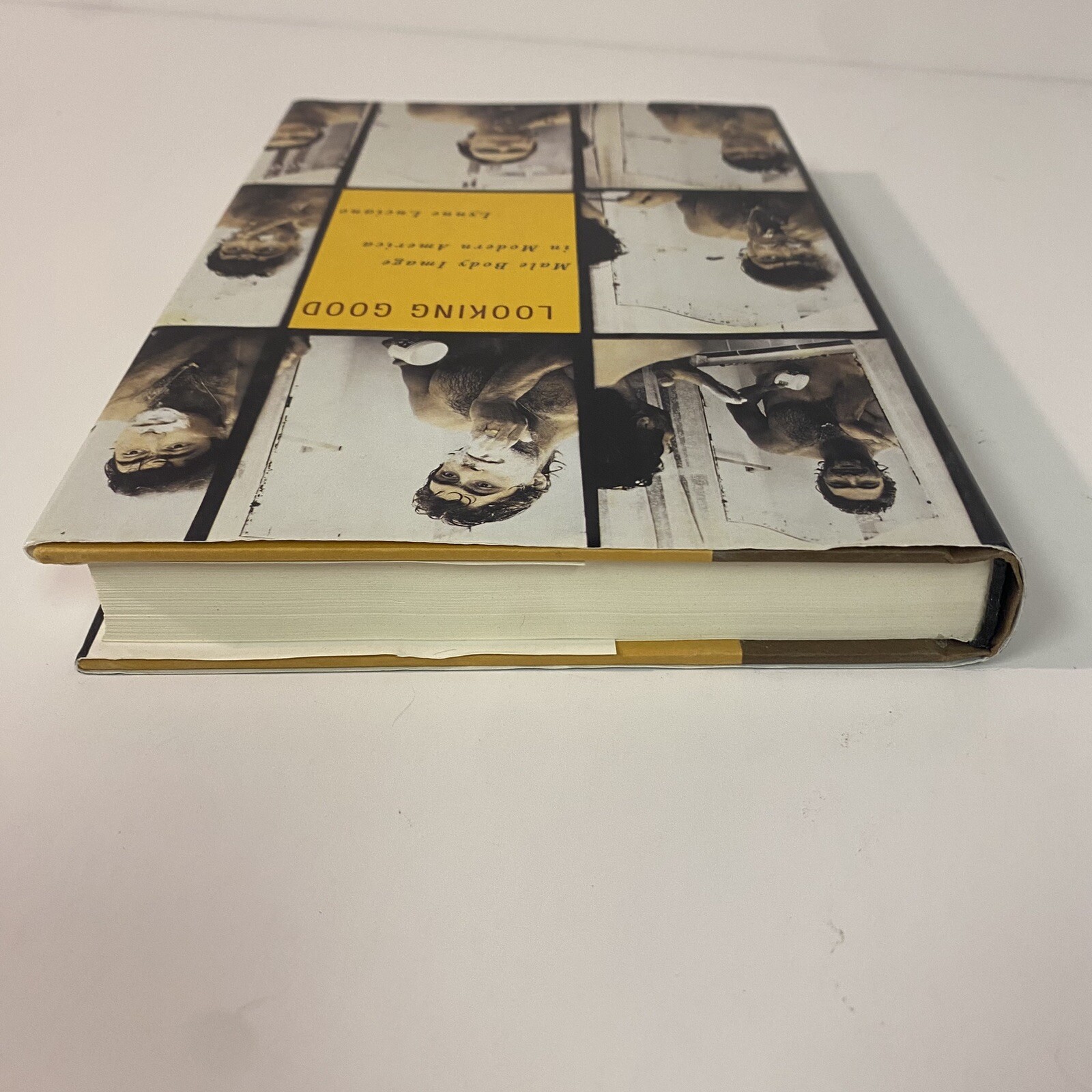 Looking Good : Male Body Image in Modern America by Lynne Luciano, Hardcover