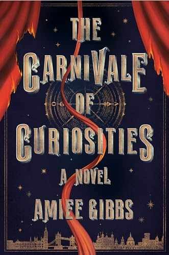 The Carnivale Of Curiosities – Library Binding, by Gibbs Amiee – Very Good