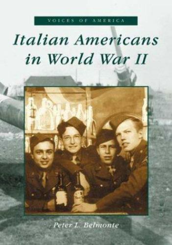 Italian Americans in World War II, Illinois, Voices of History, Paperback