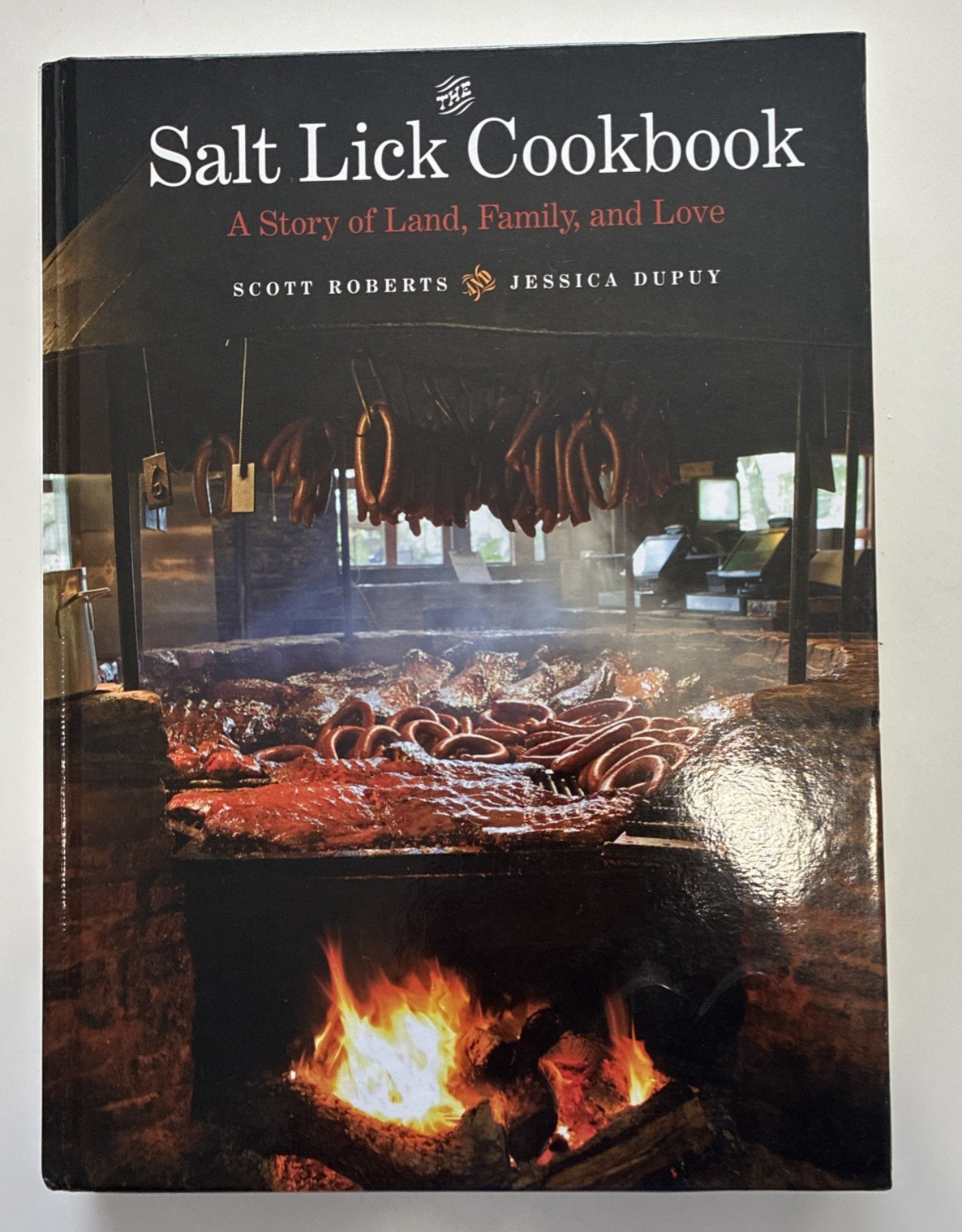 Signed Salt Lick Cookbook Land Family Love Scott Roberts 1st Ed 2012 Hardcover