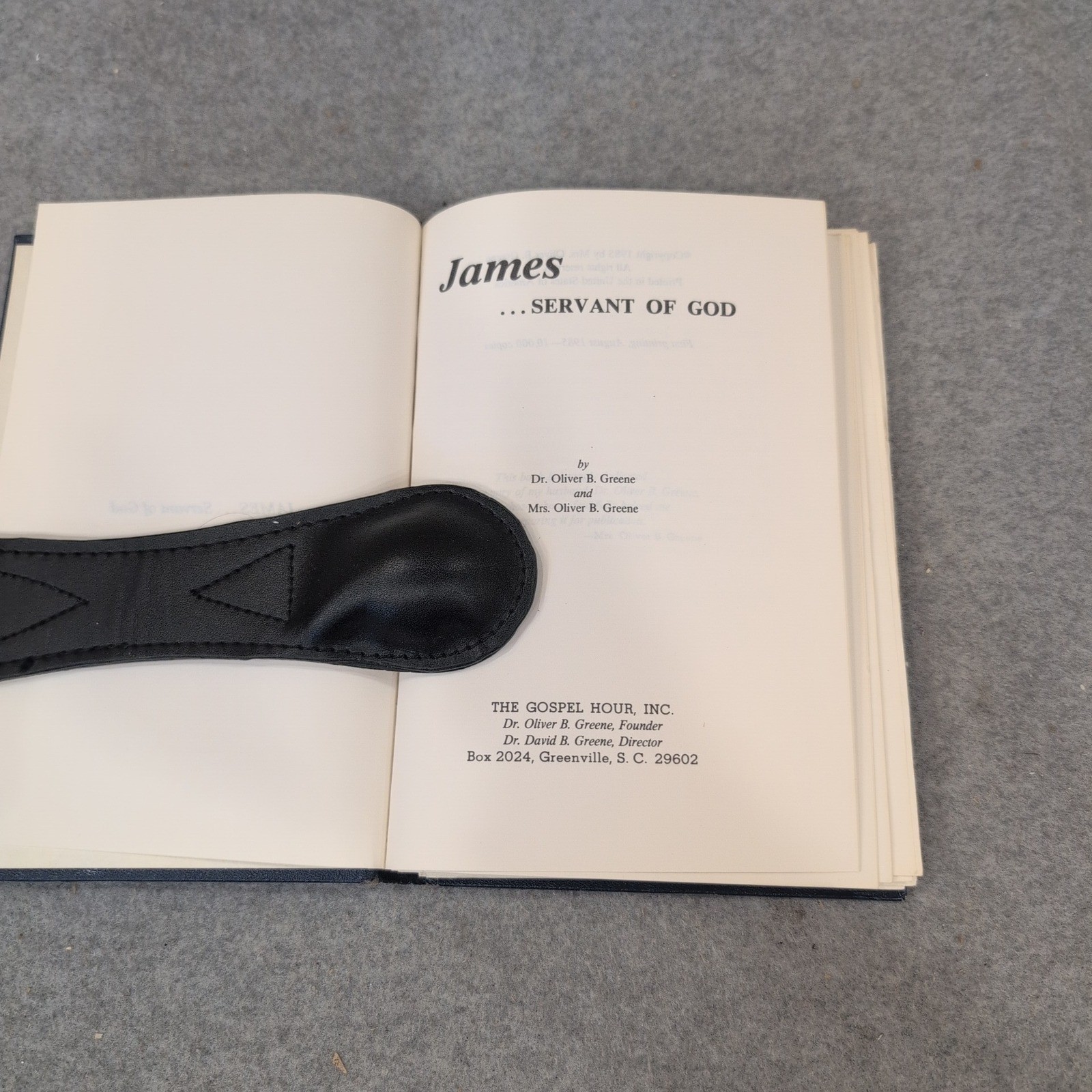 James… Servant of God Dr Oliver B Greene 1985 First Printing Hardcover Book