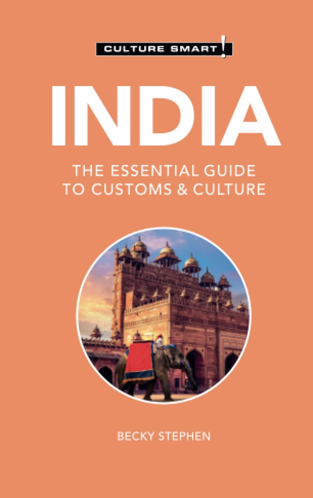 India – Culture Smart!: The Essential Guide to Customs & Culture