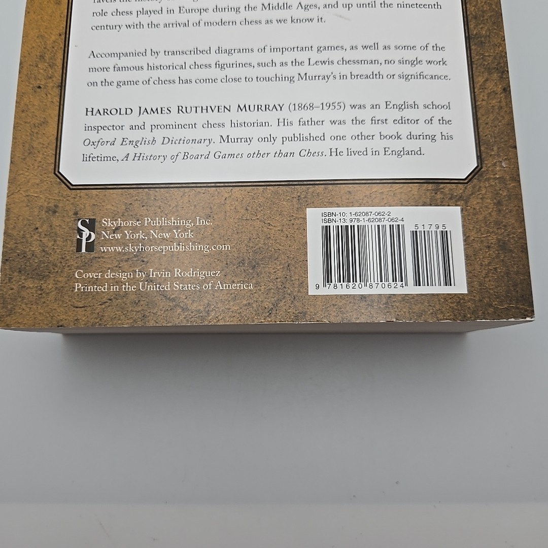 A History of Chess: The Original 1913 Edition by H J R Murray Softcover Skyhorse