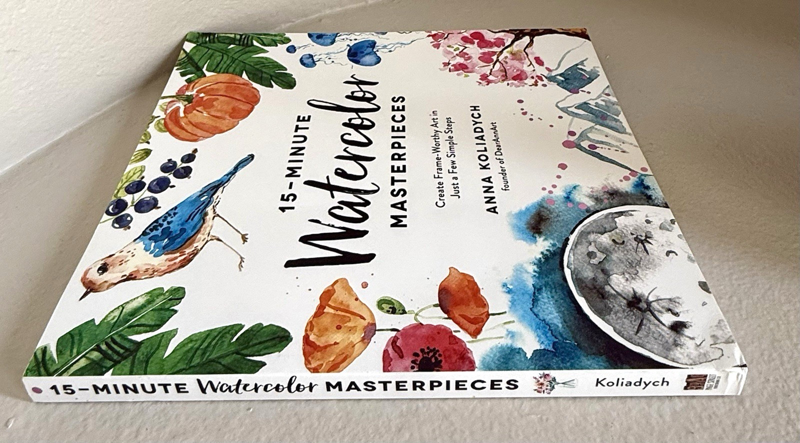 15-Minute Watercolor Masterpieces Create Frame-Worthy Art Book by Anna Koliadych