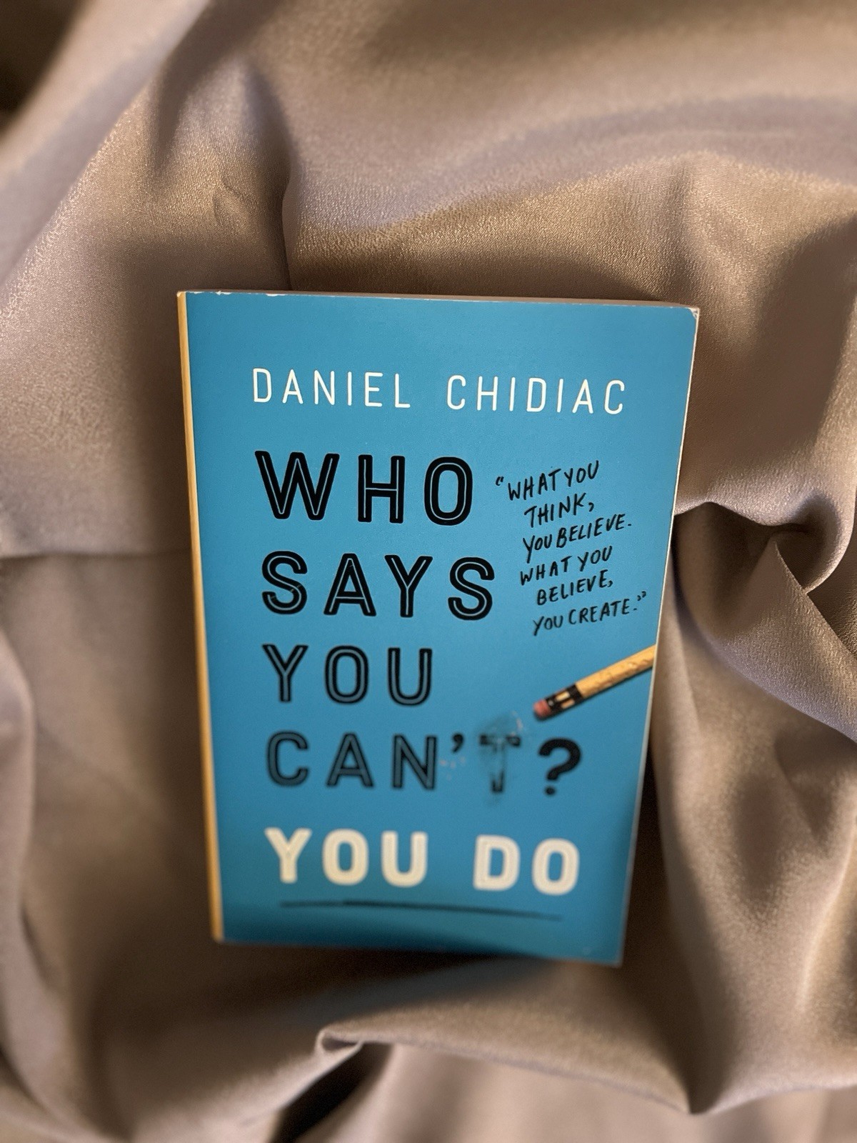 Who Says You Can’t? You Do Paperback Daniel Chidiac