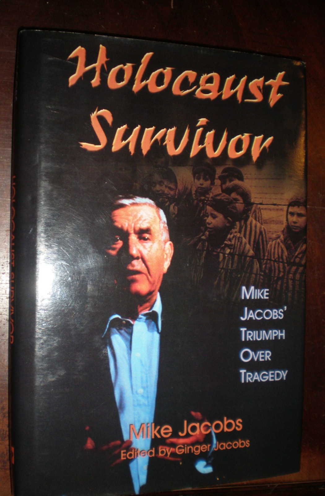 Holocaust Survivor : Mike Jacob’s Triumph over Tragedy: A Memoir by Ginger…